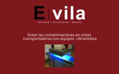 Evitar las contaminaciones en cintas transportadoras con equipos  Ultravioleta de E. Vila Projects