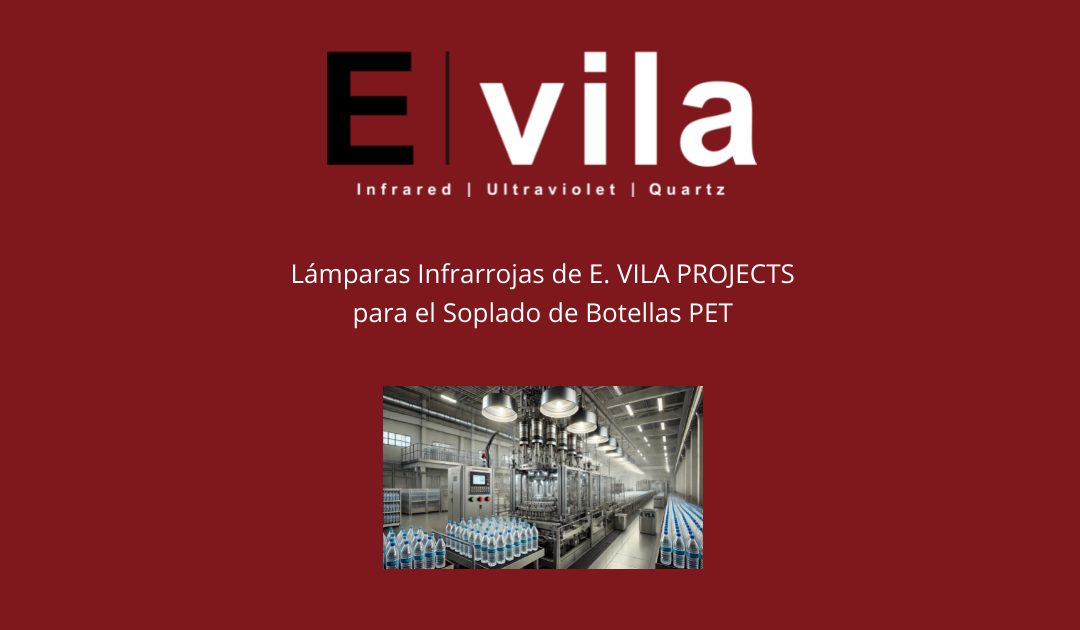 Lámparas Infrarrojas de E. VILA PROJECTS para el Soplado de Botellas PET