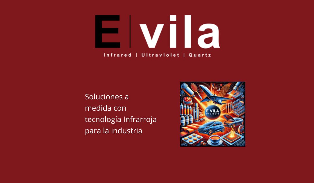 Soluciones a medida con tecnología Infrarroja para la industria