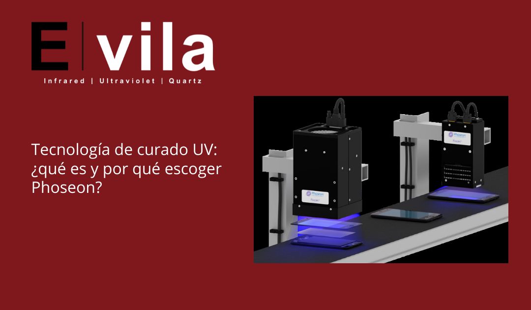 Tecnología de curado UV: ¿qué es y por qué escoger Phoseon?