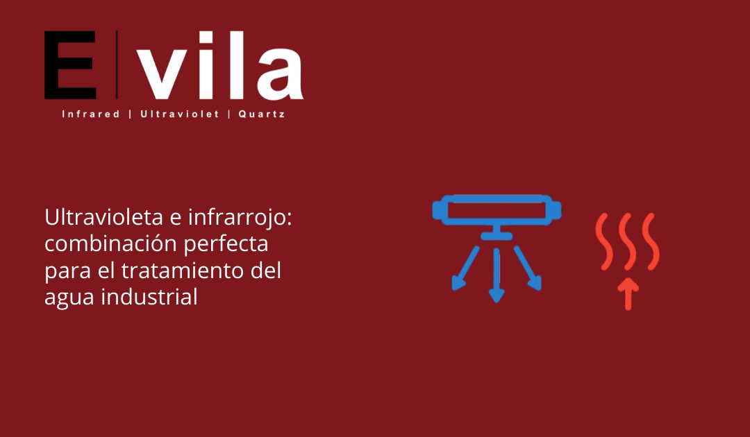 Ultravioleta e infrarrojo: combinación perfecta para el tratamiento del agua industrial