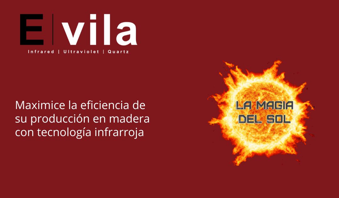 Maximice la eficiencia de su producción en madera con tecnología infrarroja