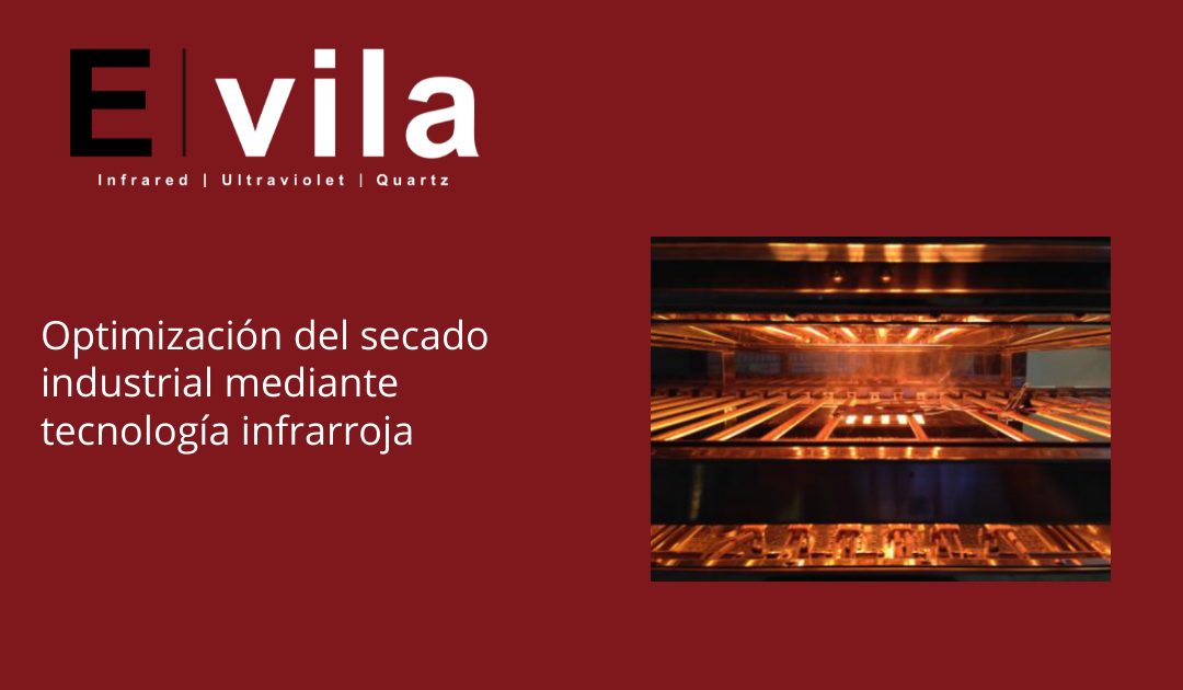 Optimización del secado industrial mediante tecnología infrarroja