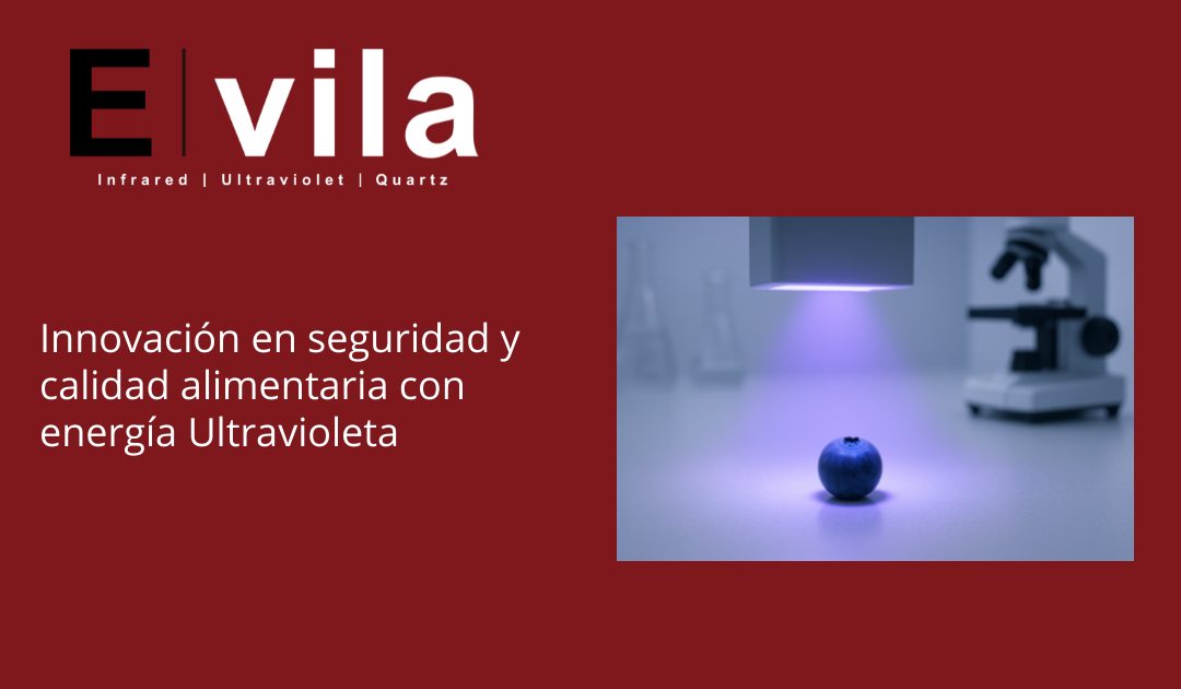 Innovación en seguridad y calidad alimentaria con energía Ultravioleta